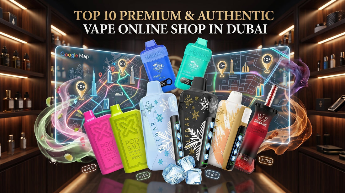 Top 10 Premium & Authentic Vape Online Shop in Dubai