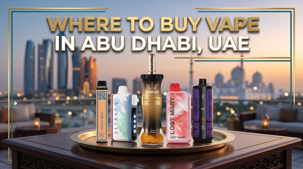 Where to Buy Vape in Abu Dhabi, UAE