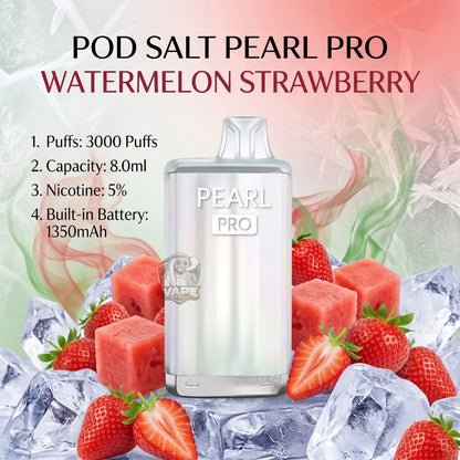 A clear rectangular vape pod labeled PEARL PRO centered over a watermelon and strawberry themed graphic with ice cubes. Large text reads 'POD SALT PEARL PRO WATERMELON STRAWBERRY' and lists puff, capacity, nicotine, and battery details.