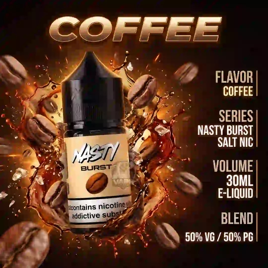 A 30ml e-liquid bottle labeled 'NASTY BURST' with coffee-themed graphics, including coffee beans, splashes, and text reading 'COFFEE', 'FLAVOR COFFEE', 'SERIES NASTY BURST SALT NIC', 'VOLUME 30ML E-LIQUID', and 'BLEND 50% VG / 50% PG'.